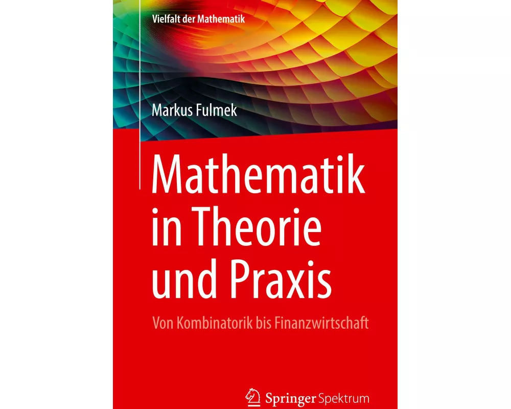 Mathematik in Theorie und Praxis