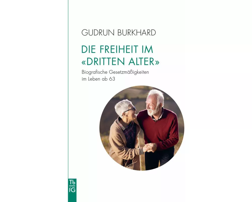 Die Freiheit im »Dritten Alter«