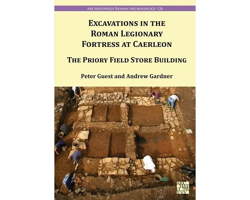 Excavation in the Roman Legionary Fortress at Caerleon