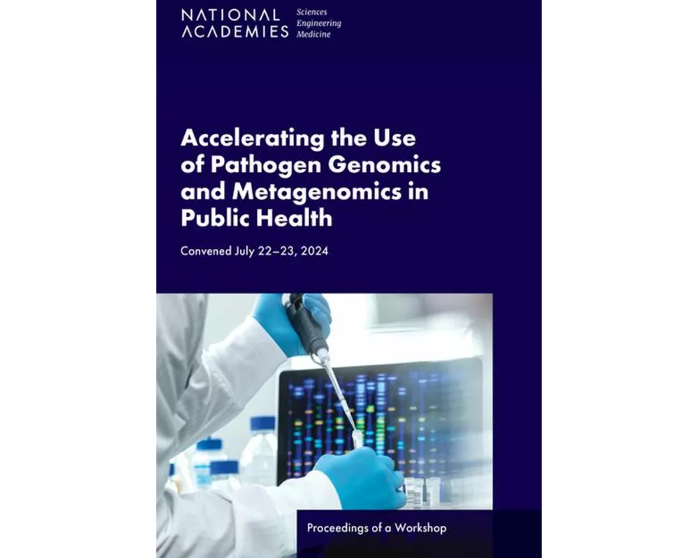 Accelerating the Use of Pathogen Genomics and Metagenomics in Public Health