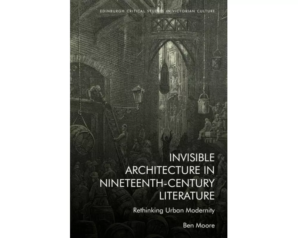Invisible Architecture in Nineteenth-Century Literature