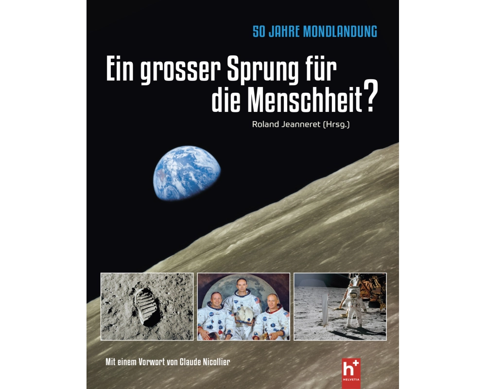 50 Jahre Mondlandung - Ein grosser Sprung für die Menschheit?