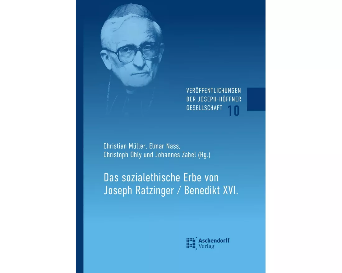 Das sozialethische Erbe von Joseph Ratzinger / Benedikt XI