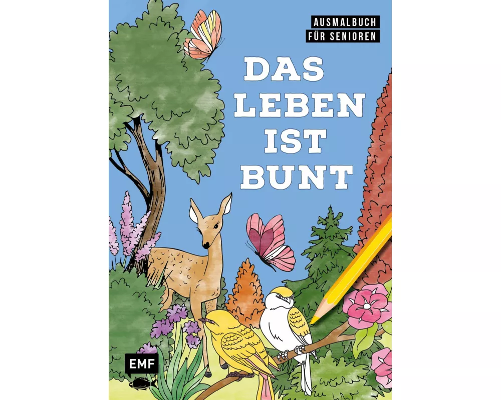 Ausmalbuch für Senioren: Das Leben ist bunt