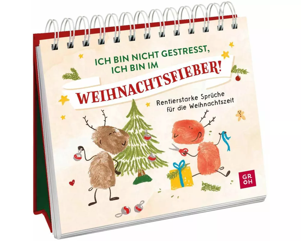 Ich bin nicht gestresst, ich bin im Weihnachtsfieber!