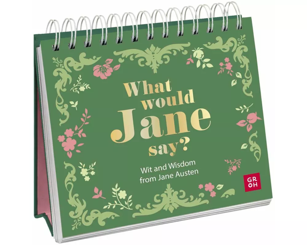 What would Jane say? Wit and Wisdom from Jane Austen