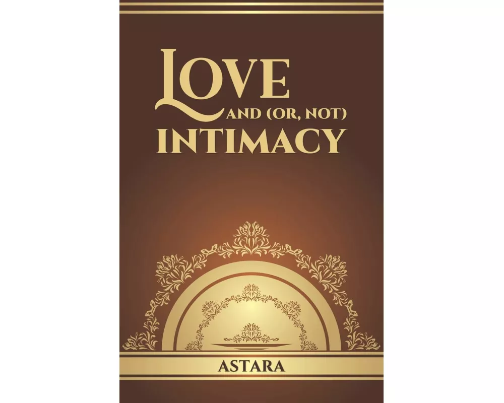 Love and (or, Not) Intimacy