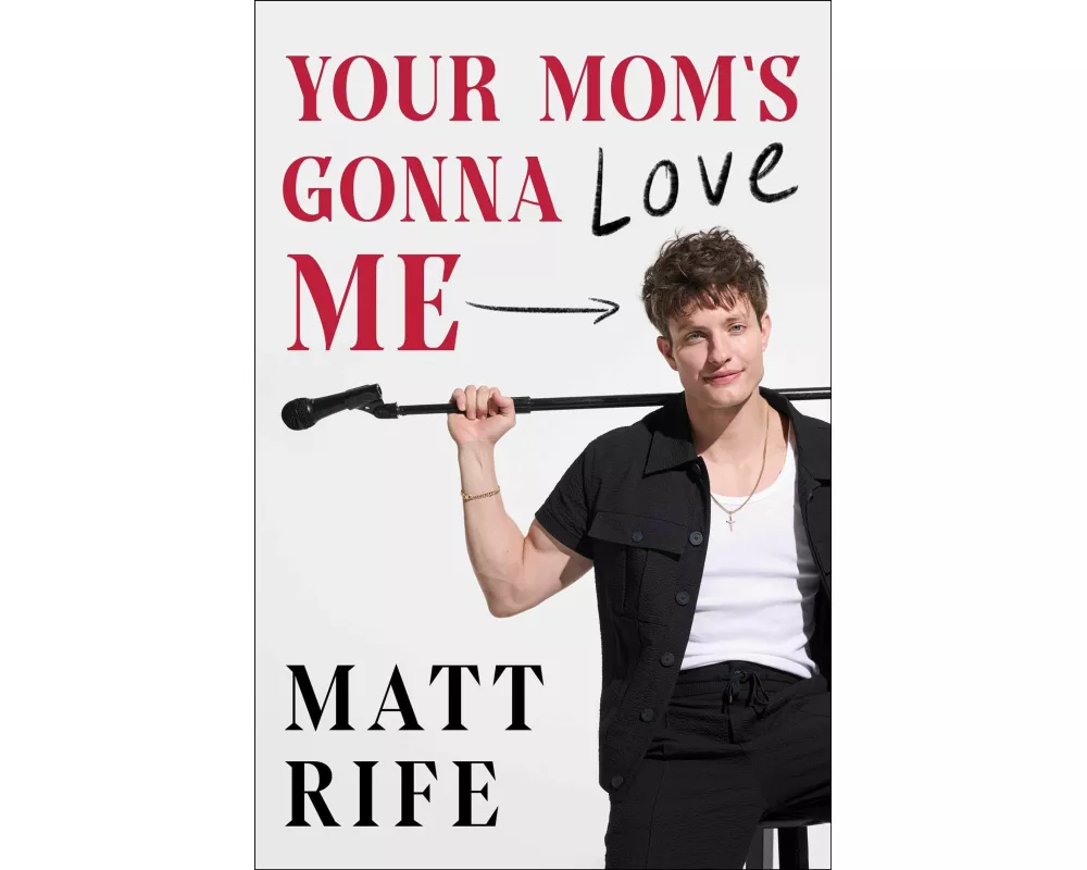 Your Mom's Gonna Love Me