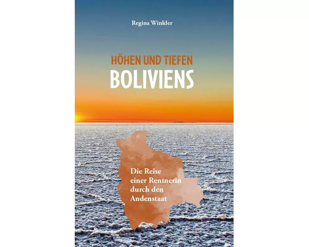Höhen und Tiefen Boliviens