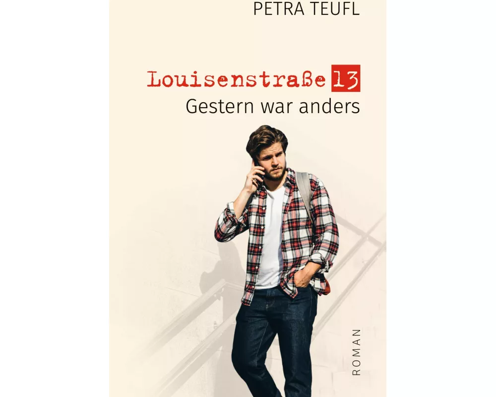 Louisenstraße 13 - Gestern war anders