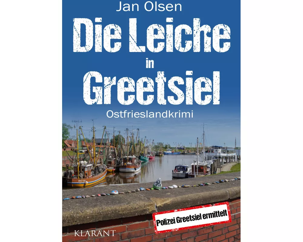 Die Leiche in Greetsiel. Ostfrieslandkrimi