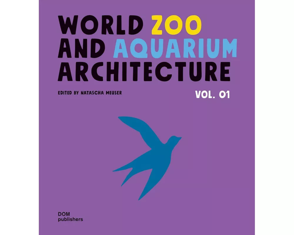 World¿Zoo and¿Aquarium Architecture Vol. 01