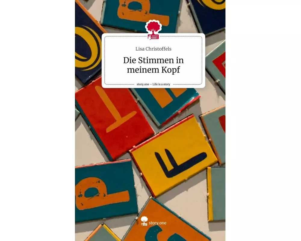 Die Stimmen in meinem Kopf. Life is a Story - story.one