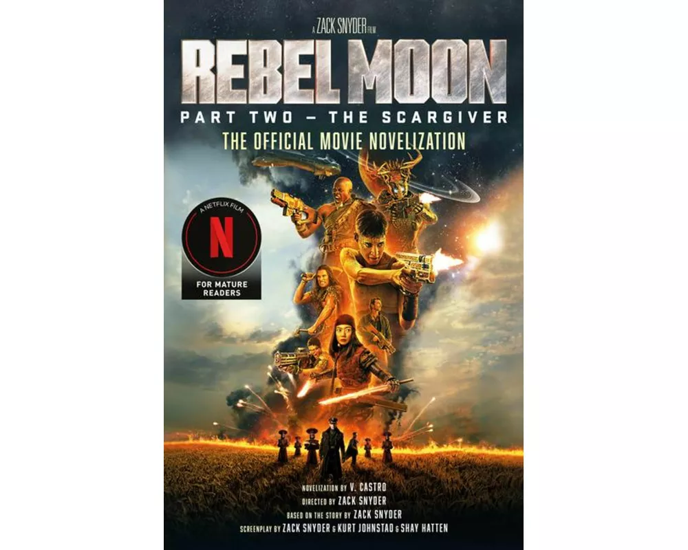 Rebel Moon Part Two - The Scargiver: The Official Novelization