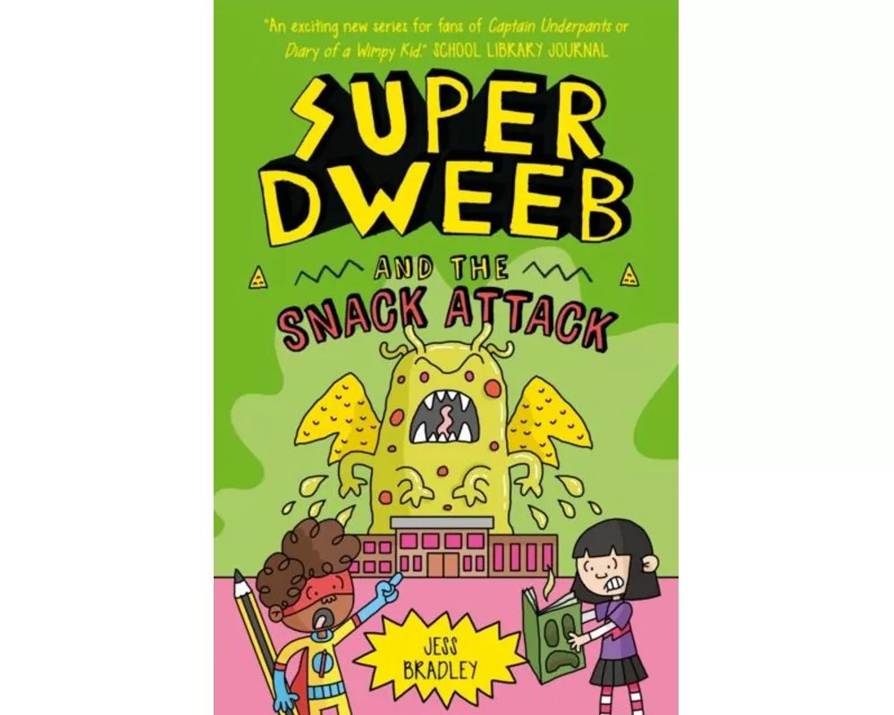Super Dweeb and the Snack Attack