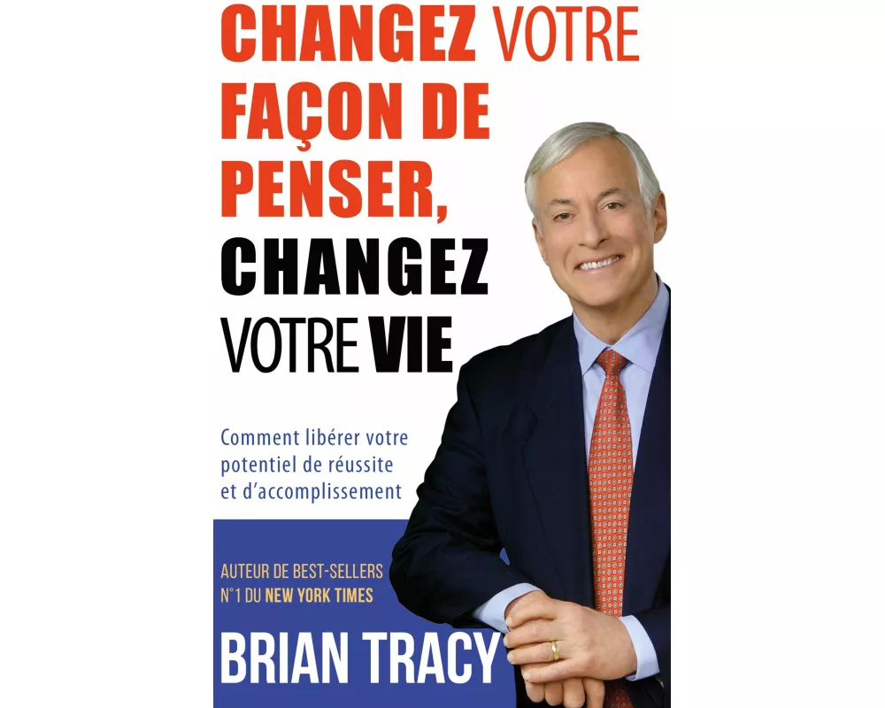 Changez votre façon de penser, changez votre vie