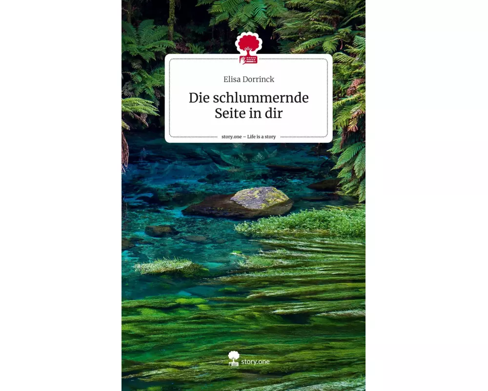 Die schlummernde Seite in dir. Life is a Story - story.one