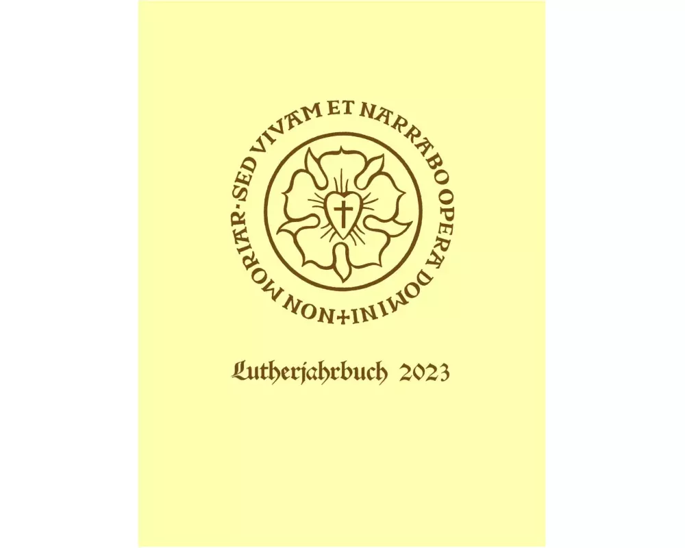Lutherjahrbuch 90. Jahrgang 2023: Word and World - Wort und Welt: Luther Across Borders