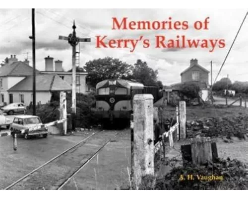 Memories of Kerry's Railways