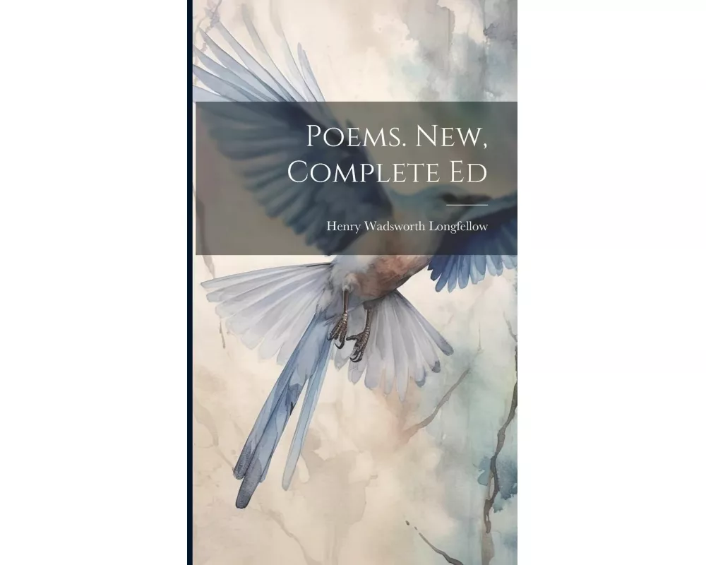 Poems. New, Complete Ed