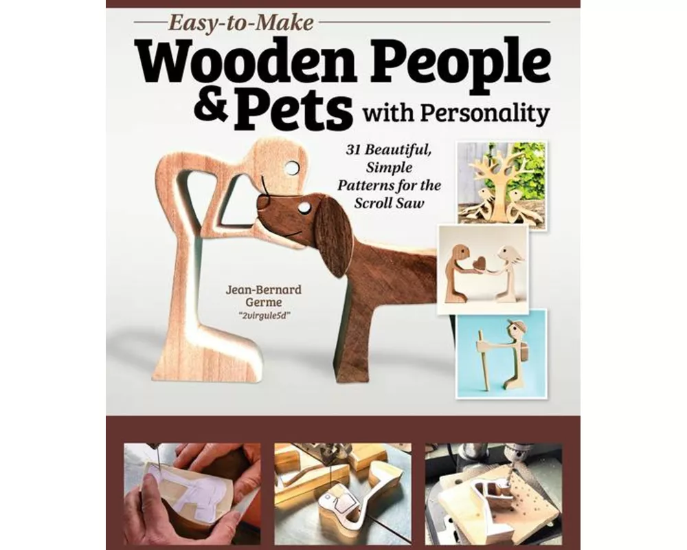 Easy-to-Make Wooden People & Pets with Personality