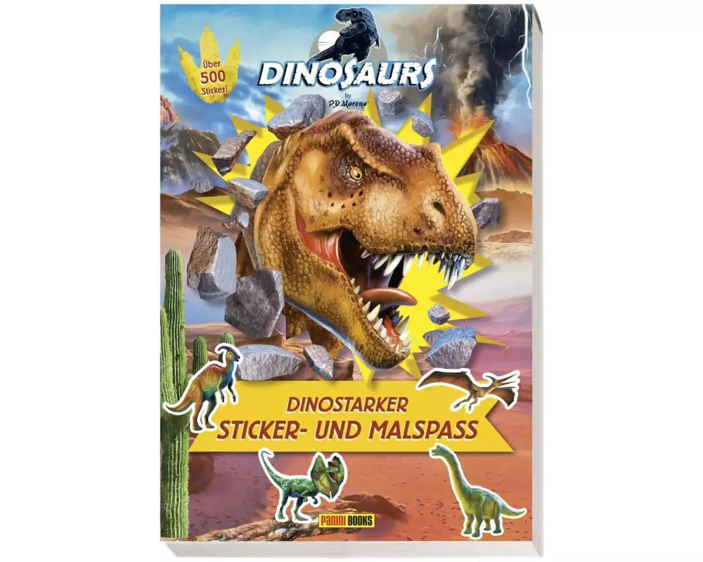 Dinosaurs by P.D. Moreno: Dinostarker Sticker- und Malspaß