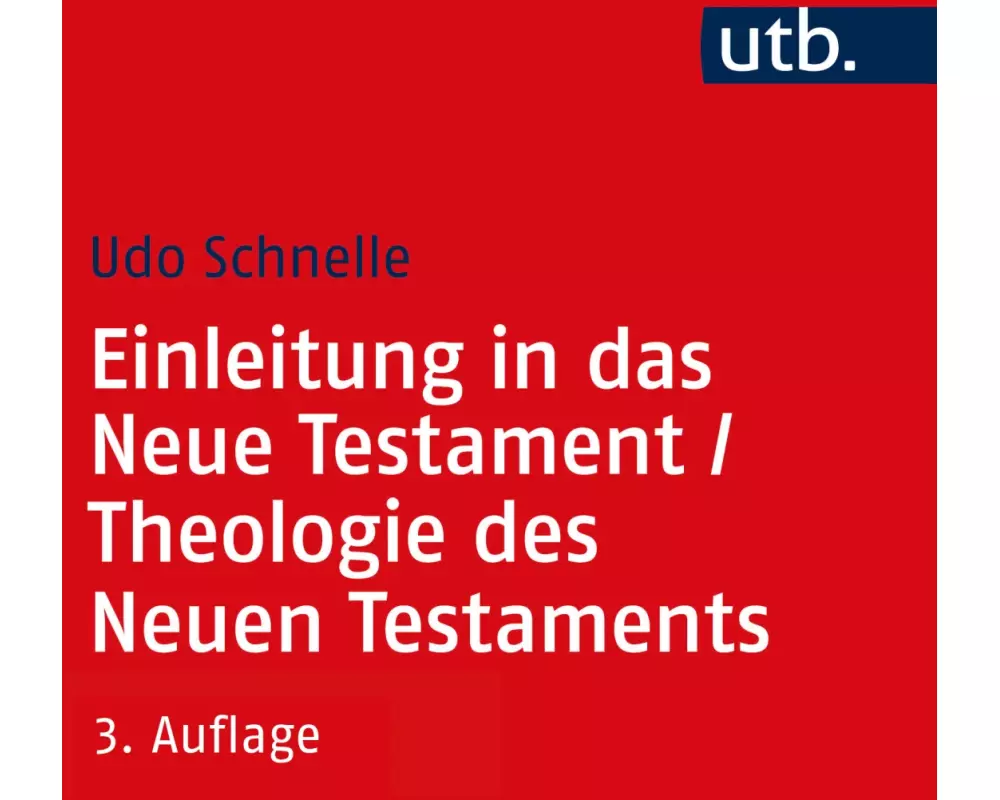 Einleitung in das Neue Testament und Theologie des Neuen Testaments