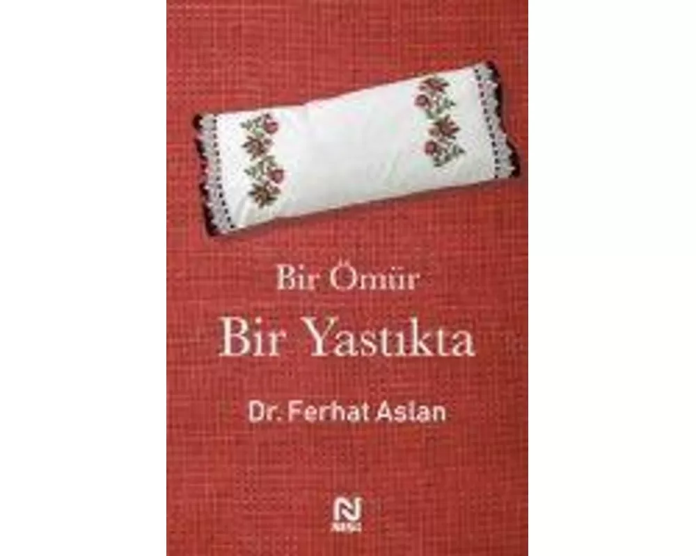 Bir Ömür Bir Yastikta