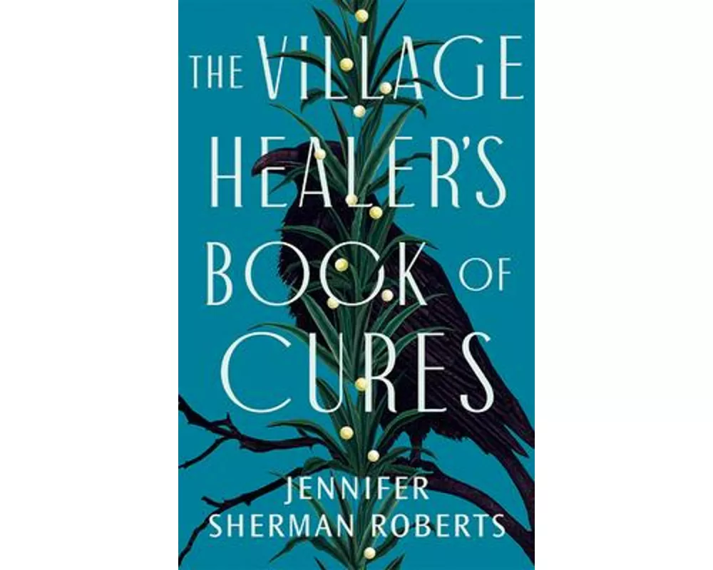 The Village Healer's Book of Cures