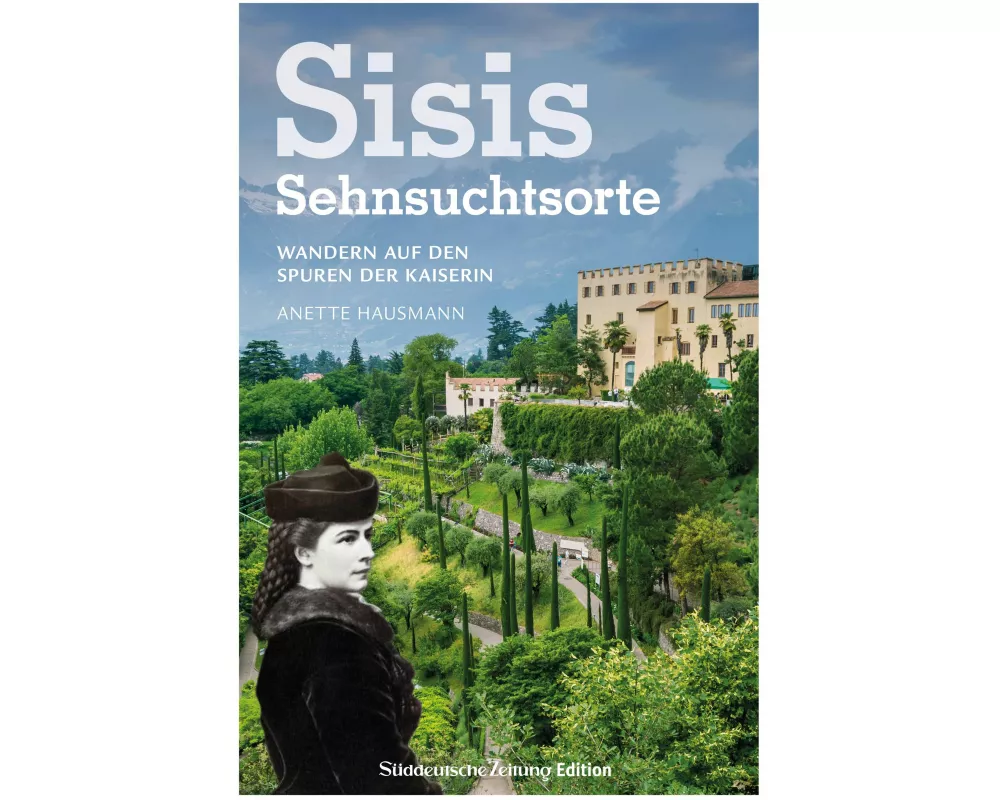 Sisis Sehnsuchtsorte