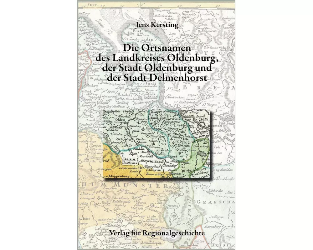 Niedersächsisches Ortsnamenbuch / Die Ortsnamen von Stadt und Kreis Oldenburg und der Stadt Delmenhorst