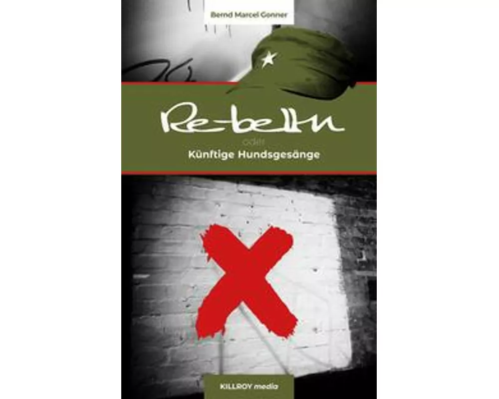 Re-belln oder Künftige Hundsgesänge