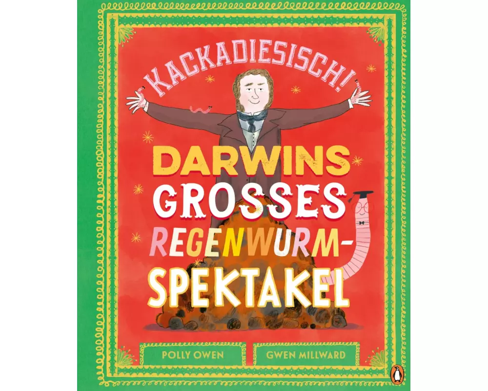 Kackadiesisch! Darwins großes Regenwurm-Spektakel