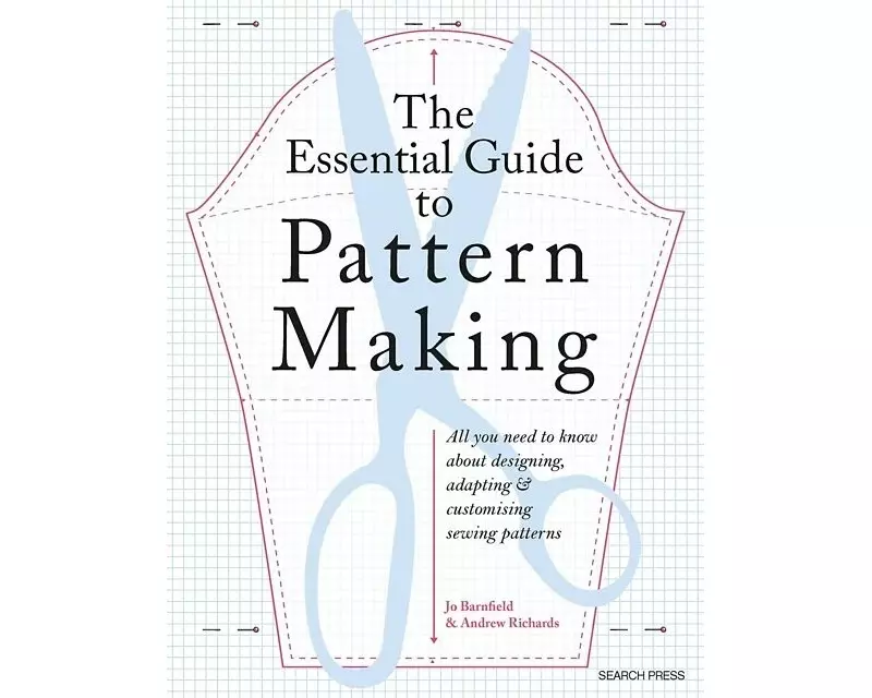 The Essential Guide to Pattern Making