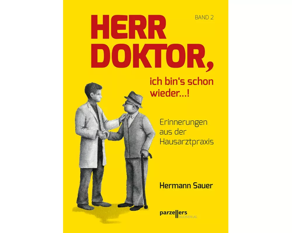 Herr Doktor, ich bin´s schon wieder ...!