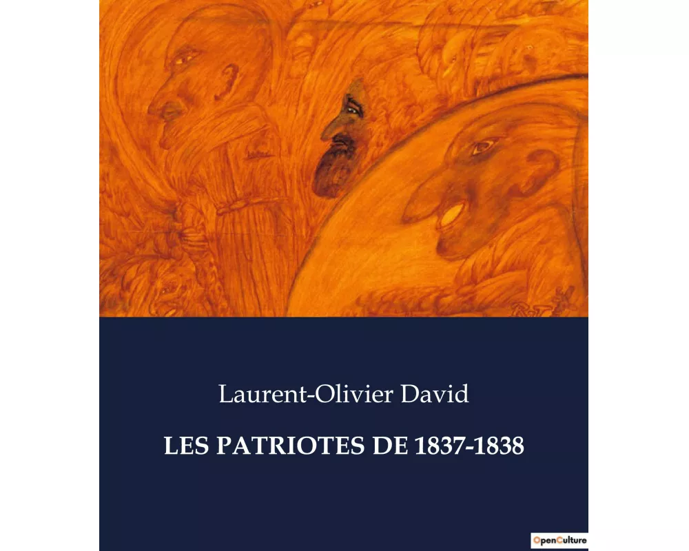 Les Patriotes De 1837-1838