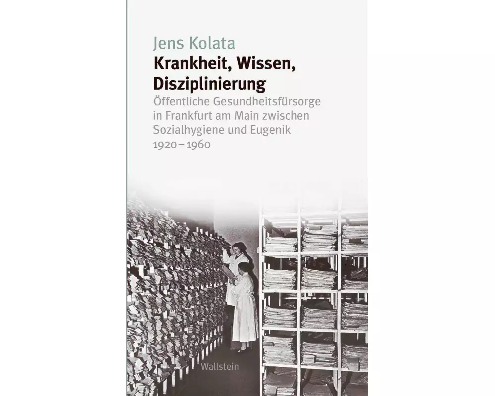 Krankheit, Wissen, Disziplinierung