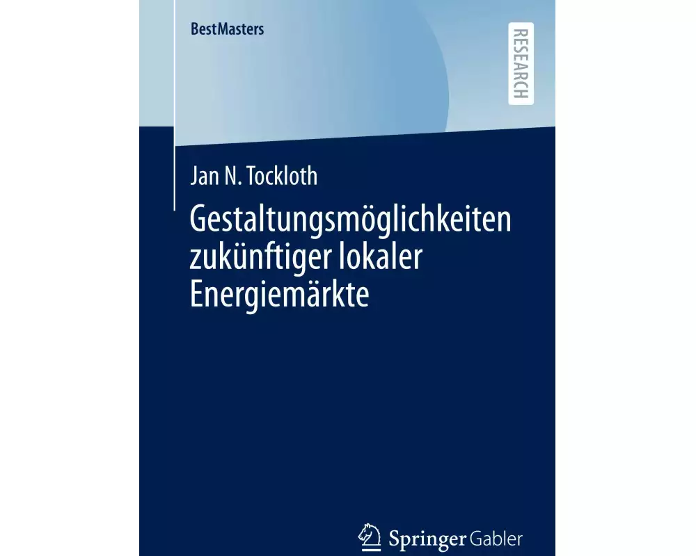 Gestaltungsmöglichkeiten zukünftiger lokaler Energiemärkte