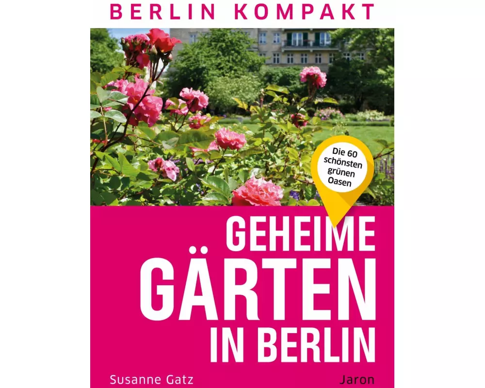Geheime Gärten in Berlin