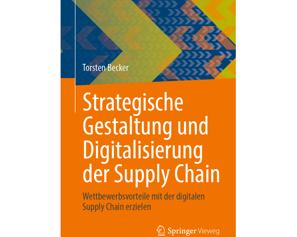 Strategische Gestaltung und Digitalisierung der Supply Chain