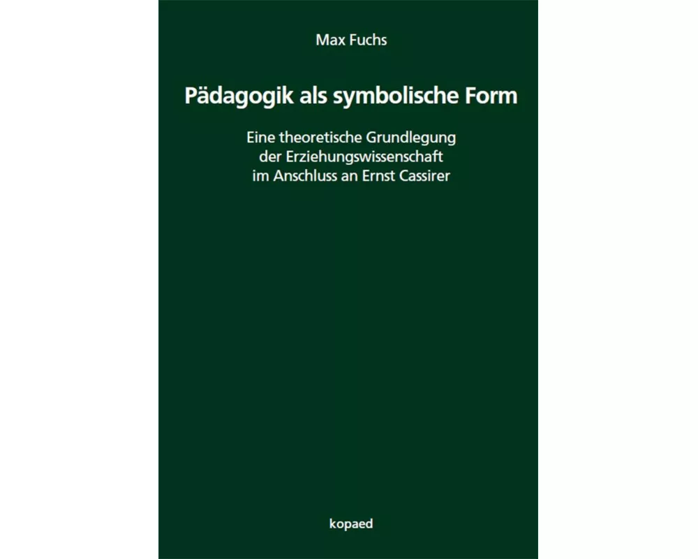 Pädagogik als symbolische Form