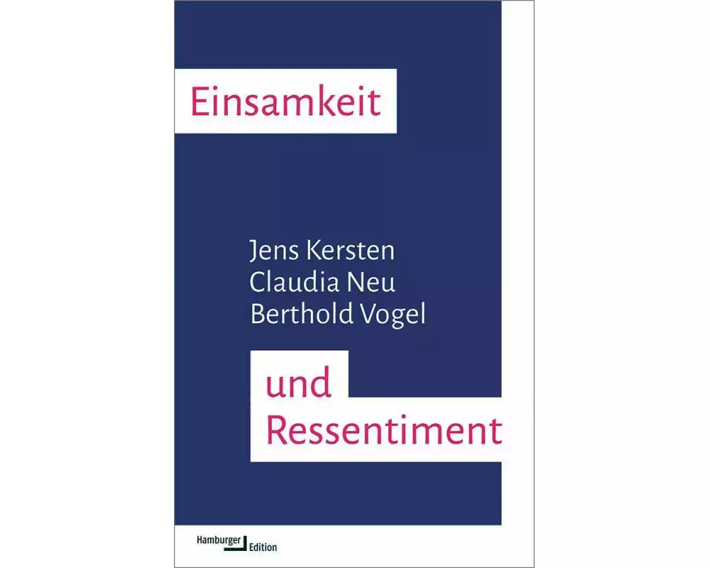 Einsamkeit und Ressentiment