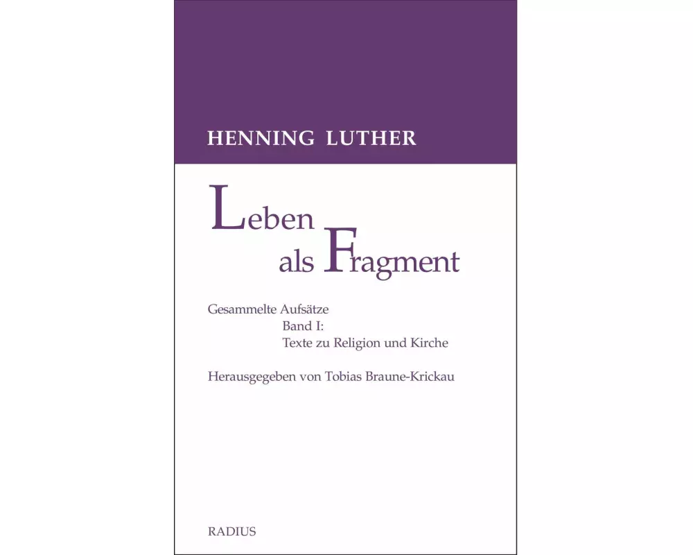 Leben als Fragment, Band 1
