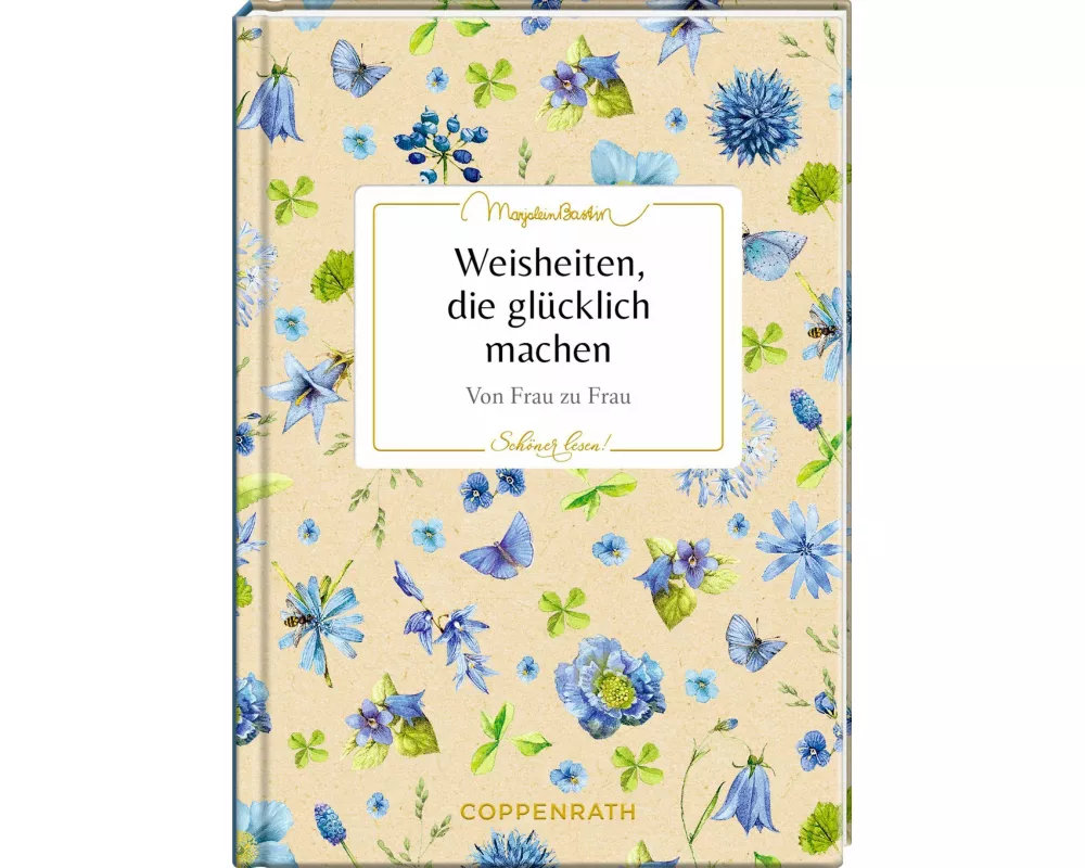 Weisheiten, die glücklich machen