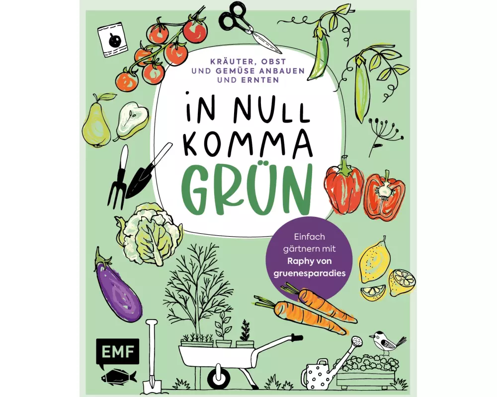 In Null Komma Grün – Einfach gärtnern mit Raphy von gruenesparadies