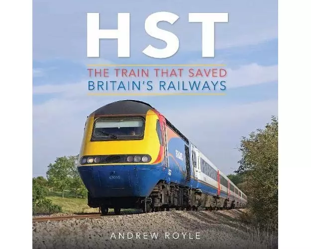 HST: The Train That Saved Britain's Railways