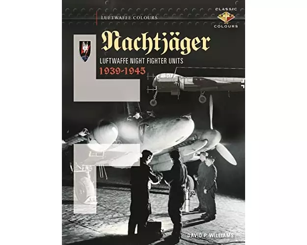 Nachtjager Luftwaffe Night Fighter Units 1939-45