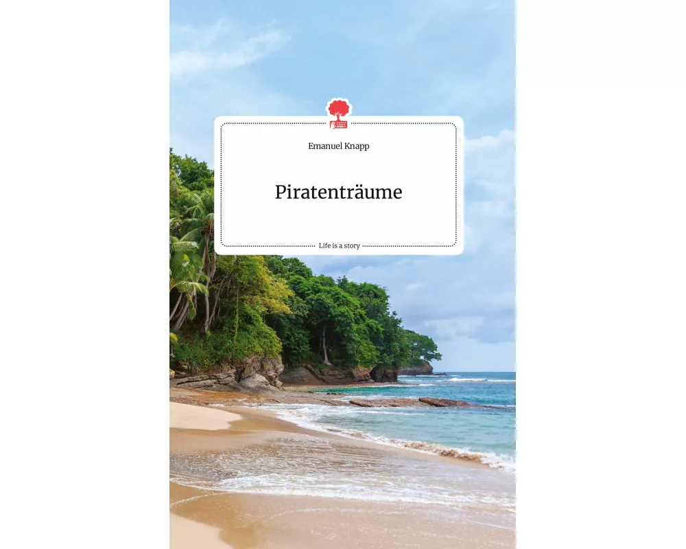 Piratentrume. Life is a Story - story.one