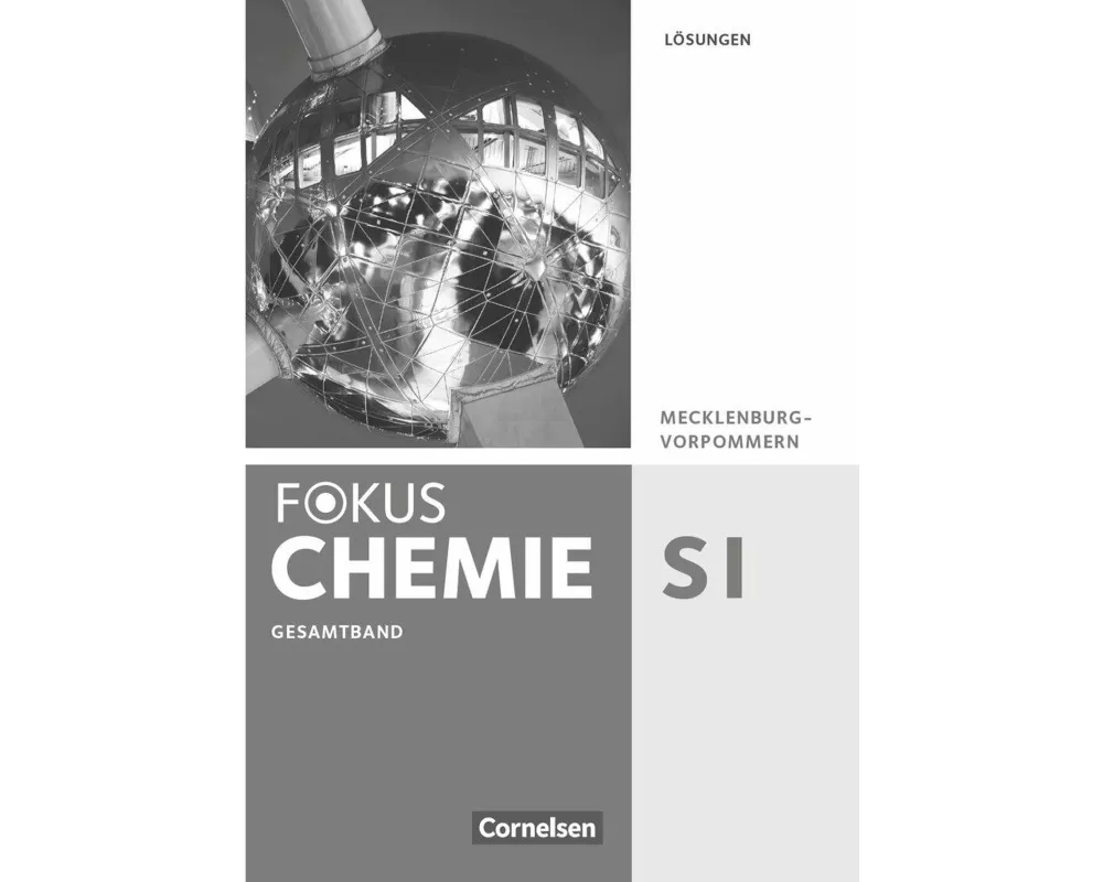 Fokus Chemie - Neubearbeitung, Gymnasium Mecklenburg-Vorpommern, Gesamtband, Lösungen zum Schülerbuch
