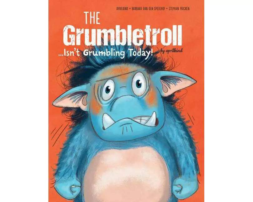 The Grumbletroll . . . Isn't Grumbling Today!